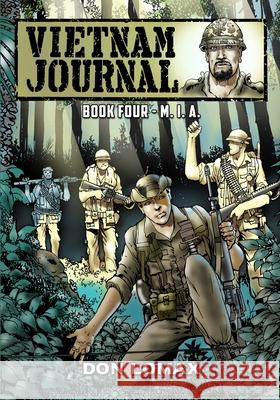 Vietnam Journal - Book 4: M.I.A. Don Lomax Don Lomax 9781545339541 Caliber Comics