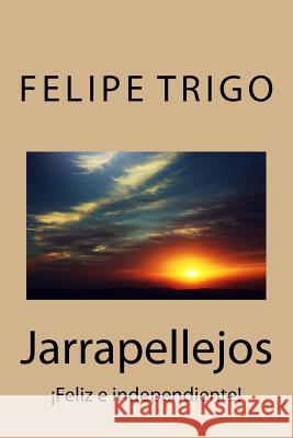 Jarrapellejos (Spanish) Edition Felipe Trigo 9781545344330