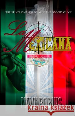 La Mexicana Navi' Robins Clara Madrigal Navi' Robins 9781545345474 Createspace Independent Publishing Platform