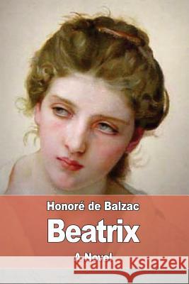 Beatrix Honore D Katharine Prescott Wormeley 9781545347430 Createspace Independent Publishing Platform