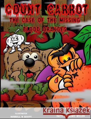 Count Carrot and the Mystery of the Blood Oranges Patti Petrone-Miller 9781545347775