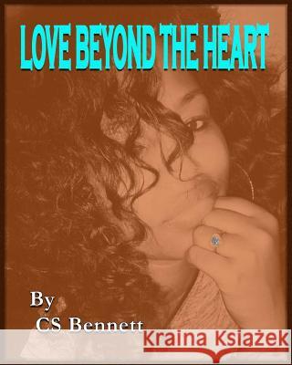 Love Beyond the Heart Cs Bennett Paul Forte Cs Bennett 9781545351031