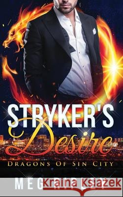 Stryker's Desire Meg Ripley 9781545352434 Createspace Independent Publishing Platform