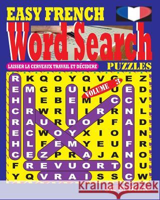 EASY FRENCH Word Search Puzzles. Vol. 3 Kato, K. S. 9781545352502 Createspace Independent Publishing Platform