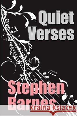 Quiet Verses Stephen Barnes 9781545355824 Createspace Independent Publishing Platform