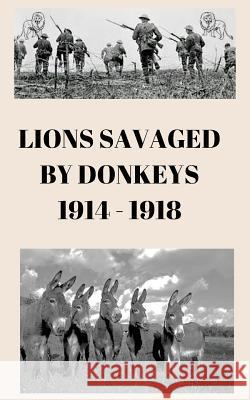 Lions Savaged by Donkeys MR Ray Cantan 9781545357002