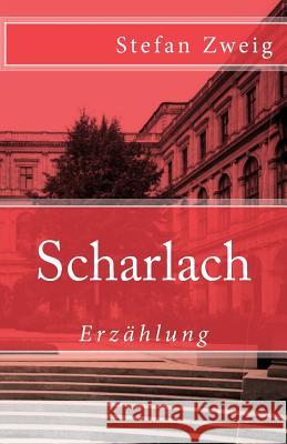 Scharlach Stefan Zweig 9781545358795 Createspace Independent Publishing Platform