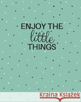 Enjoy the Little Things Peggy CCI 9781545359822