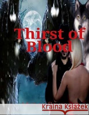 Thirst of Blood: Mystery, Suspense, Thriller, Suspense Crime Thriller Michael Reyes 9781545363607 Createspace Independent Publishing Platform