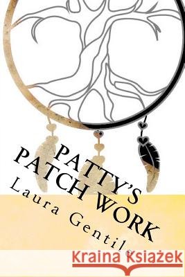 Patty's Patch Work Laura Gentile 9781545368350