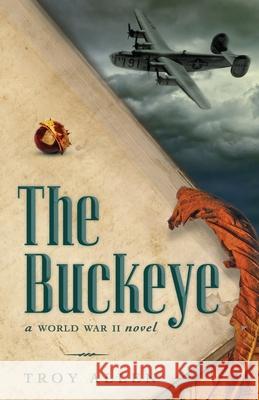 The Buckeye R. Troy Allen 9781545369715