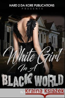 White Girl In A Black World Middleton, Michael 9781545373071
