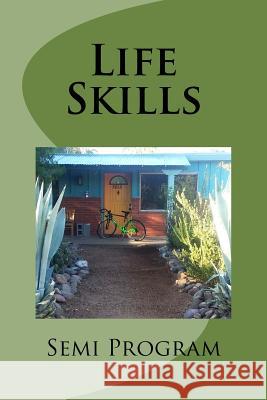 Life Skills: Goals for transition aged youth in semi-independent placement Staff 9781545373729