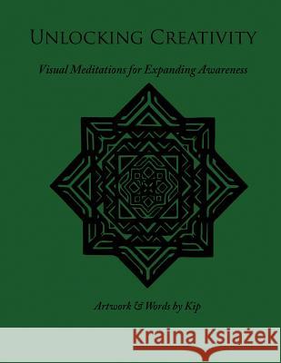 Unlocking Creativity: Visual Meditations For Expanding Awareness Ritchey, David 9781545375273 Createspace Independent Publishing Platform