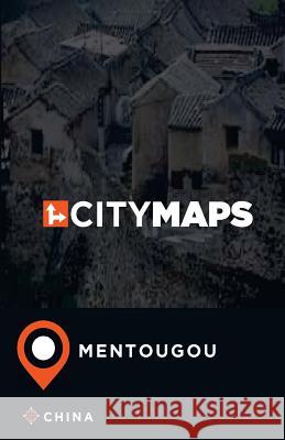 City Maps Mentougou China James McFee 9781545378663