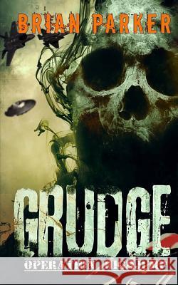 Grudge: Operation Highjump Brian Parker Aurora Dewater 9781545380239 Createspace Independent Publishing Platform