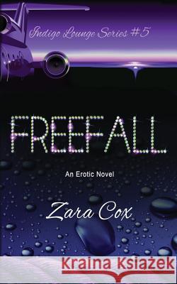 Freefall Zara Cox 9781545381144 Createspace Independent Publishing Platform