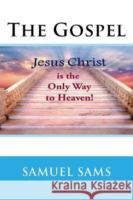 The Gospel Samuel Sams 9781545386927 Createspace Independent Publishing Platform