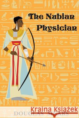 The Nubian Physician Douglas Mears 9781545387986
