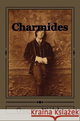 Charmides: and Other Poems Duran, Jhon 9781545388006 Createspace Independent Publishing Platform