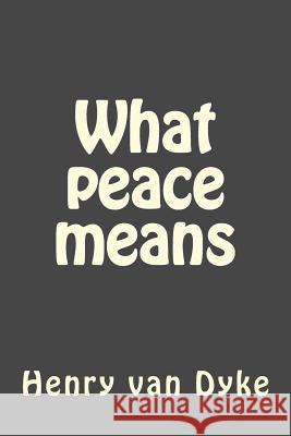 What peace means Duran, Jhon 9781545389805 Createspace Independent Publishing Platform