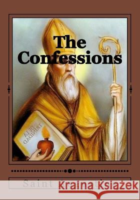 The Confessions Jhon Duran Jhon Duran Saint Augustine 9781545391365