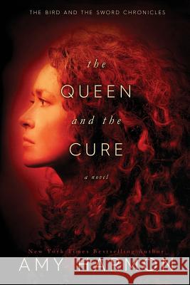 The Queen and the Cure Amy Harmon 9781545391778