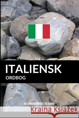 Italiensk ordbog: En emnebaseret tilgang Languages, Pinhok 9781545395837 Createspace Independent Publishing Platform