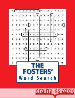 The Fosters' Word Search: Variety of Topics! Richard B. Foster R. J. Foster Brenda Foster 9781545396117