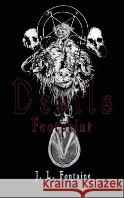 Devils Footprint: Dark shadows cast over the children Fontaine, J. L. 9781545397091 Createspace Independent Publishing Platform