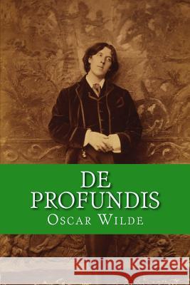 De Profundis Wilde, Oscar 9781545398159