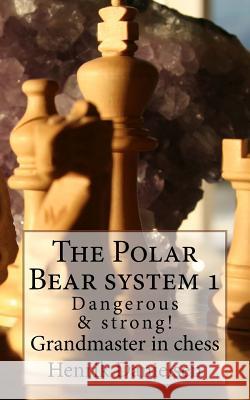 The Polar Bear system 1: Dangerous & strong! Danielsen, Arora Hs 9781545401033