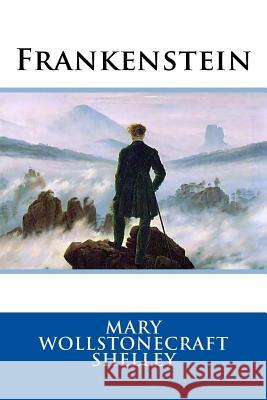 Frankenstein Mary Wollstonecraft Shelley 9781545404843 Createspace Independent Publishing Platform