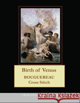 Birth of Venus: Bouguereau cross stitch pattern George, Kathleen 9781545406694 Createspace Independent Publishing Platform