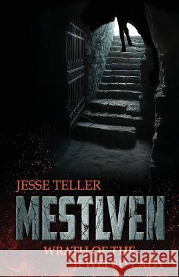 Mestlven: A Tale from Perilisc Jesse Teller 9781545412855 Createspace Independent Publishing Platform