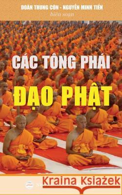 Các tông phái đạo Phật: Bản in năm 2017 Tiến, Nguyễn Minh 9781545416129