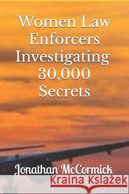 30,000 Secrets: A J Team Novel McCormick, Jonathan 9781545416389