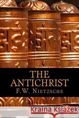 The Antichrist F. W. Nietzsche H. L. Mencken 9781545417591 Createspace Independent Publishing Platform