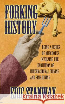 Forking History Eric Stanway 9781545419397