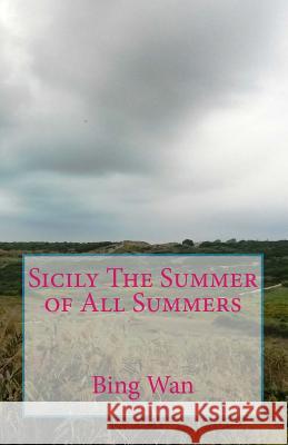 Sicily The Summer of All Summers Zordan, Luca 9781545419625 Createspace Independent Publishing Platform