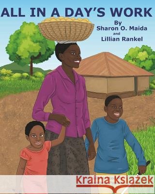 All In A Day's Work Rankel, Lillian 9781545423134 Createspace Independent Publishing Platform