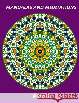 Mandalas & Meditations: Peace Monique Littlejohn 9781545424377 Createspace Independent Publishing Platform
