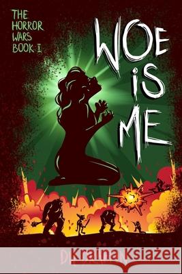 Woe Is Me David Draffin 9781545426531