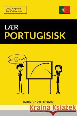 Lær Portugisisk - Hurtigt / Nemt / Effektivt: 2000 Nøgleord Languages, Pinhok 9781545429181 Createspace Independent Publishing Platform