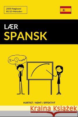 Lær Spansk - Hurtigt / Nemt / Effektivt: 2000 Nøgleord Languages, Pinhok 9781545429419 Createspace Independent Publishing Platform