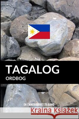 Tagalog ordbog: En emnebaseret tilgang Languages, Pinhok 9781545429891 Createspace Independent Publishing Platform