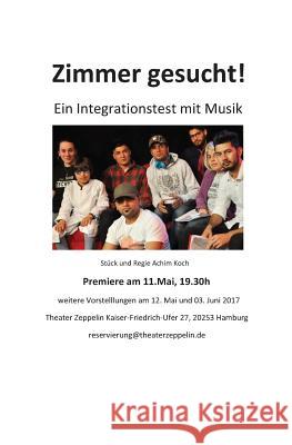 Zimmer gesucht!: Ein Integrationstest mit Musik Koch, Achim 9781545435786