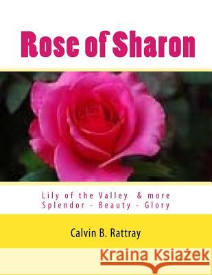 Rose of Sharon Calvin B. Rattray 9781545441305