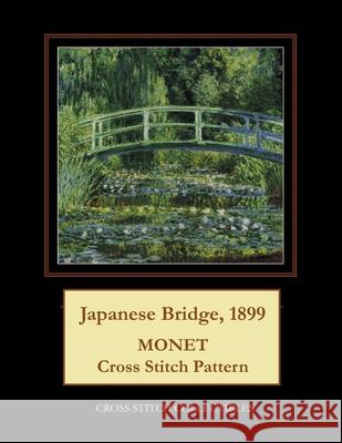 Japanese Bridge, 1899: Monet cross stitch pattern George, Kathleen 9781545442913