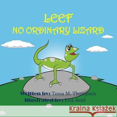 Leef No Ordinary Lizard Tessa M. Thompson Erik Reid 9781545443897
